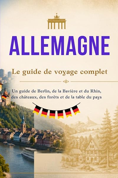 Couverture de ALLEMAGNE - Le guide de voyage complet