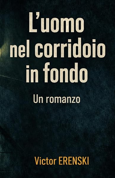 Couverture de L'uomo nel corridoio in fondo