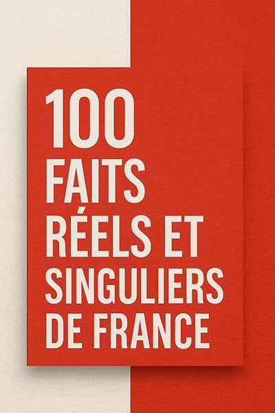 Couverture de 100 Faits Réels et Singuliers de France