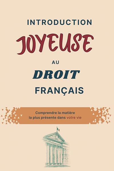 Couverture de INTRODUCTION JOYEUSE AU DROIT FRANÇAIS