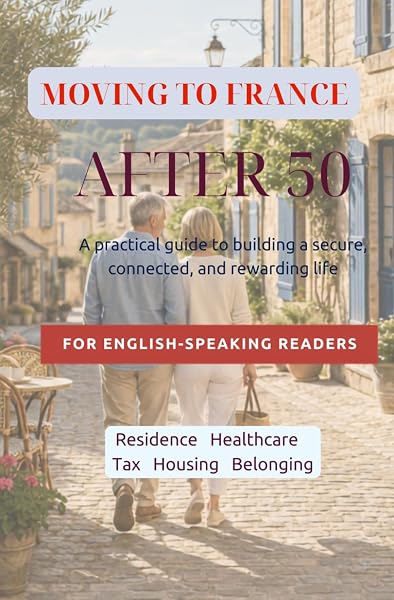 Cover of Moving to France After 50