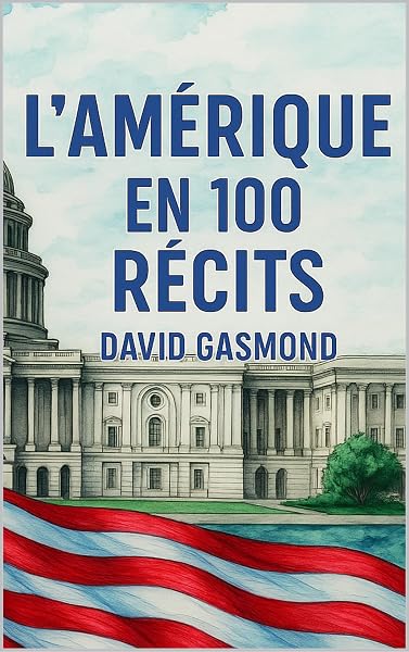 Couverture de L’Amérique en 100 Récits