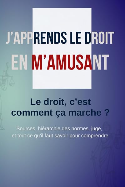 Couverture de J'APPRENDS LE DROIT EN M'AMUSANT