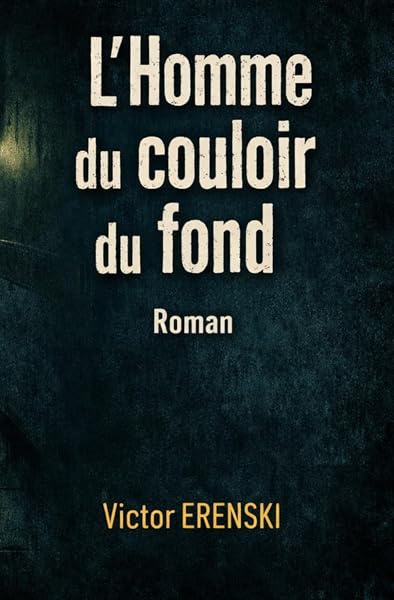 Couverture de L'Homme du couloir du fond