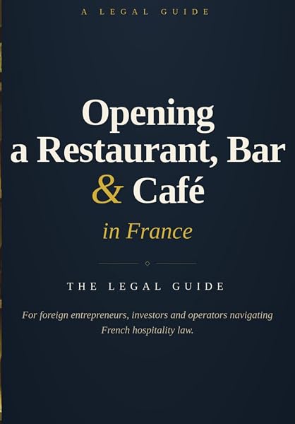 Cover of OPENING A RESTAURANT, BAR OR CAFÉ IN FRANCE