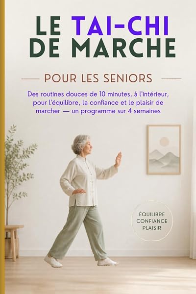 Couverture de LE TAI-CHI DE MARCHE POUR LES SENIORS