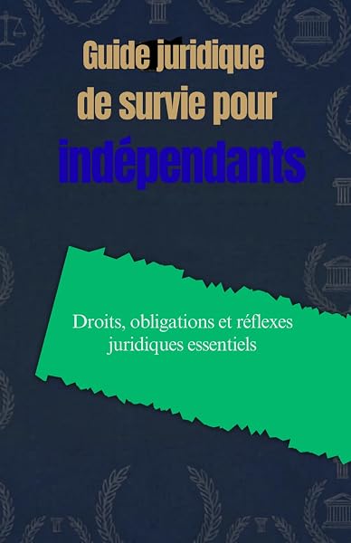 Couverture de Guide juridique de survie pour indépendants